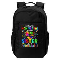 I May Be Non Verbal But My Sister Aint Remember That Autism Backpack