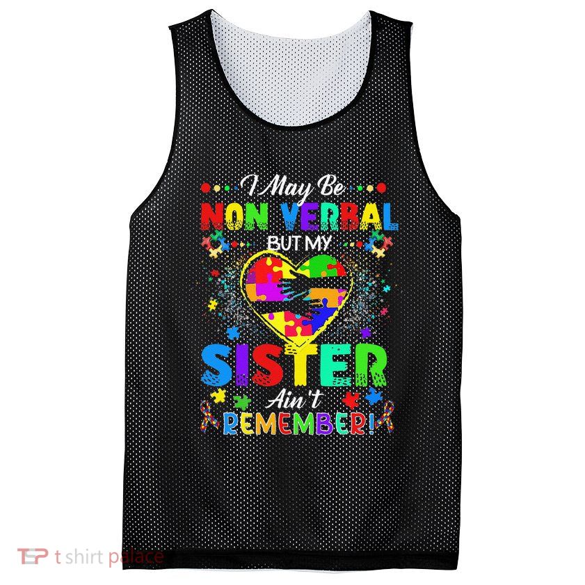 I May Be Non Verbal But My Sister Aint Remember That Autism Mesh Reversible Basketball Jersey Tank