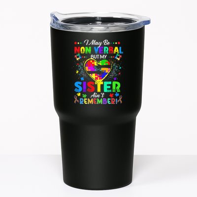 I May Be Non Verbal But My Sister Aint Remember That Autism Tumbler