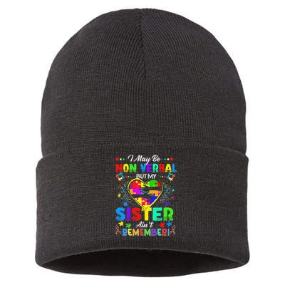 I May Be Non Verbal But My Sister Aint Remember That Autism Sustainable Knit Beanie