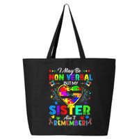 I May Be Non Verbal But My Sister Aint Remember That Autism 25L Jumbo Tote