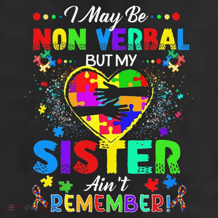 I May Be Non Verbal But My Sister Aint Remember That Autism 25L Jumbo Tote