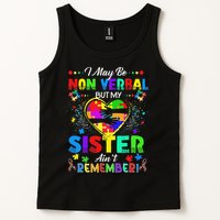 I May Be Non Verbal But My Sister Aint Remember That Autism Tank Top