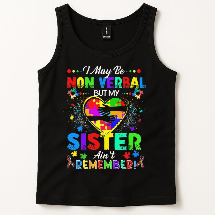 I May Be Non Verbal But My Sister Aint Remember That Autism Tank Top