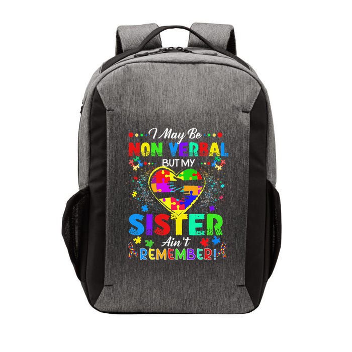 I May Be Non Verbal But My Sister Aint Remember That Autism Vector Backpack