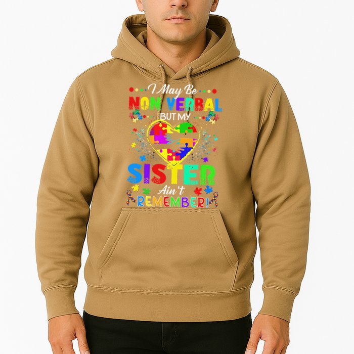 I May Be Non Verbal But My Sister Aint Remember That Autism Hoodie