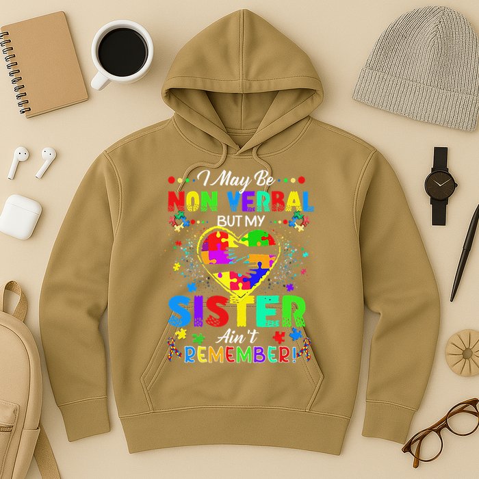 I May Be Non Verbal But My Sister Aint Remember That Autism Hoodie