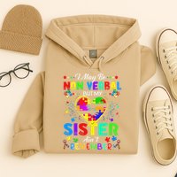 I May Be Non Verbal But My Sister Aint Remember That Autism Hoodie