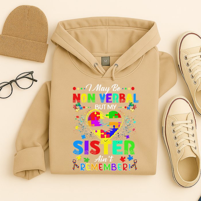 I May Be Non Verbal But My Sister Aint Remember That Autism Hoodie