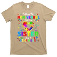 I May Be Non Verbal But My Sister Aint Remember That Autism T-Shirt