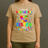 I May Be Non Verbal But My Sister Aint Remember That Autism T-Shirt