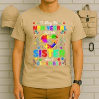 I May Be Non Verbal But My Sister Aint Remember That Autism T-Shirt