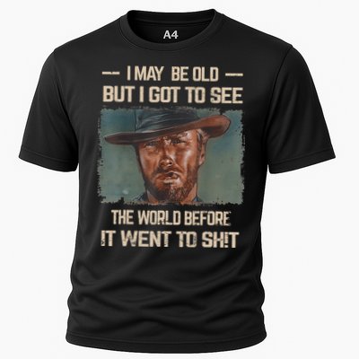 I May Be Old But Got To See The World Before It Went To Shit Performance Shirt