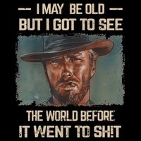I May Be Old But Got To See The World Before It Went To Shit 16 in Basic Backpack