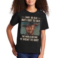 I May Be Old But Got To See The World Before It Went To Shit Kids T-Shirt