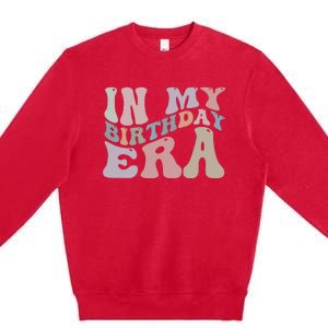 In My Birthday Era Premium Crewneck Sweatshirt