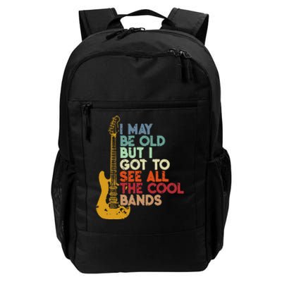 I May Be Old But I Got To See All The Cool Bands Daily Commute Backpack