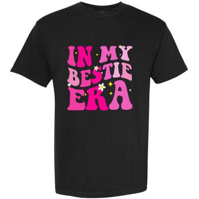 In My Bestie Era  Garment-Dyed Heavyweight T-Shirt