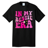 In My Bestie Era  Tall T-Shirt