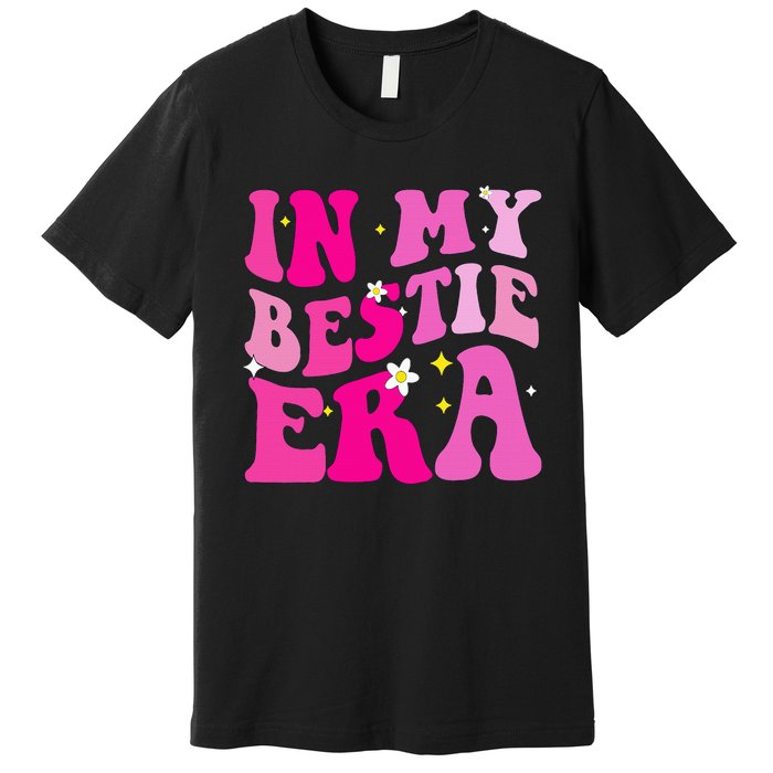 In My Bestie Era  Premium T-Shirt