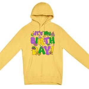 ItS My Birthday Mardi Gras Funny Bday Premium Pullover Hoodie