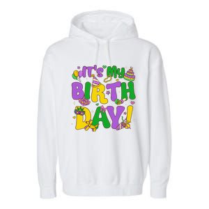 ItS My Birthday Mardi Gras Funny Bday Garment-Dyed Fleece Hoodie