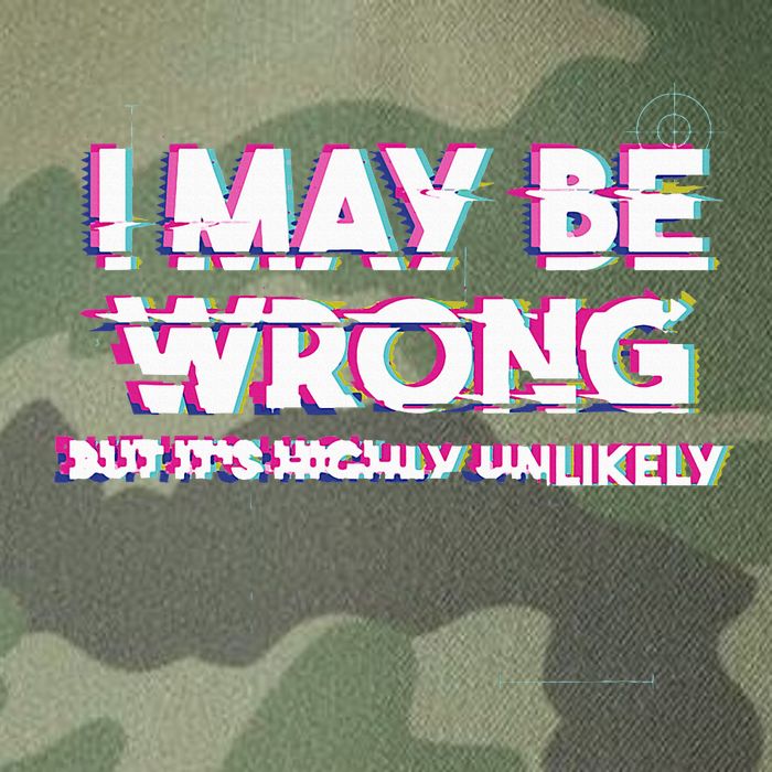 I May Be Wrong But Its Highly Unlikely Static Glitch Legacy Tie Dye Trucker Hat