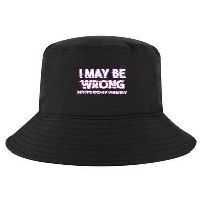 I May Be Wrong But Its Highly Unlikely Static Glitch Cool Comfort Performance Bucket Hat
