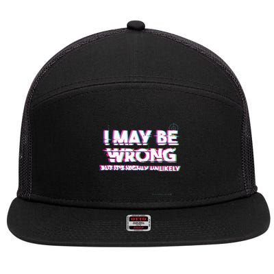 I May Be Wrong But Its Highly Unlikely Static Glitch 7 Panel Mesh Trucker Snapback Hat