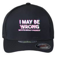 I May Be Wrong But Its Highly Unlikely Static Glitch Flexfit Unipanel Trucker Cap