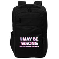 I May Be Wrong But Its Highly Unlikely Static Glitch Impact Tech Backpack