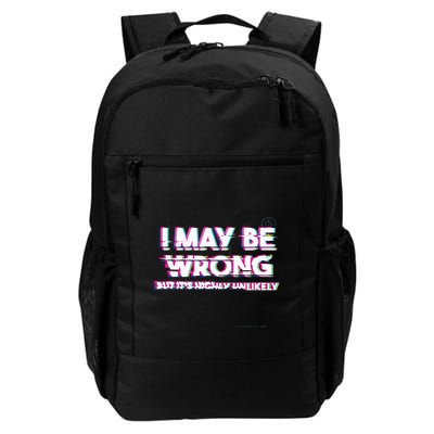 I May Be Wrong But Its Highly Unlikely Static Glitch Daily Commute Backpack