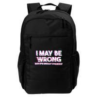 I May Be Wrong But Its Highly Unlikely Static Glitch Backpack