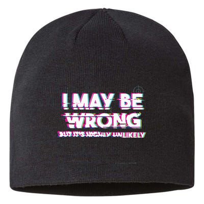 I May Be Wrong But Its Highly Unlikely Static Glitch Sustainable Beanie