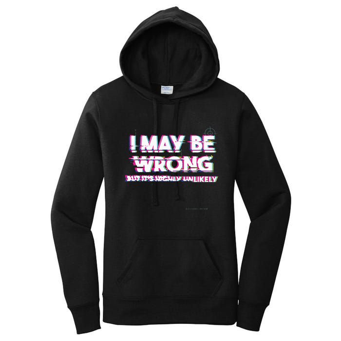 I May Be Wrong But Its Highly Unlikely Static Glitch Women's Pullover Hoodie
