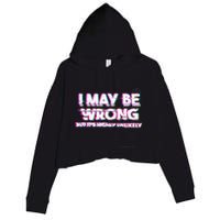 I May Be Wrong But Its Highly Unlikely Static Glitch Crop Fleece Hoodie