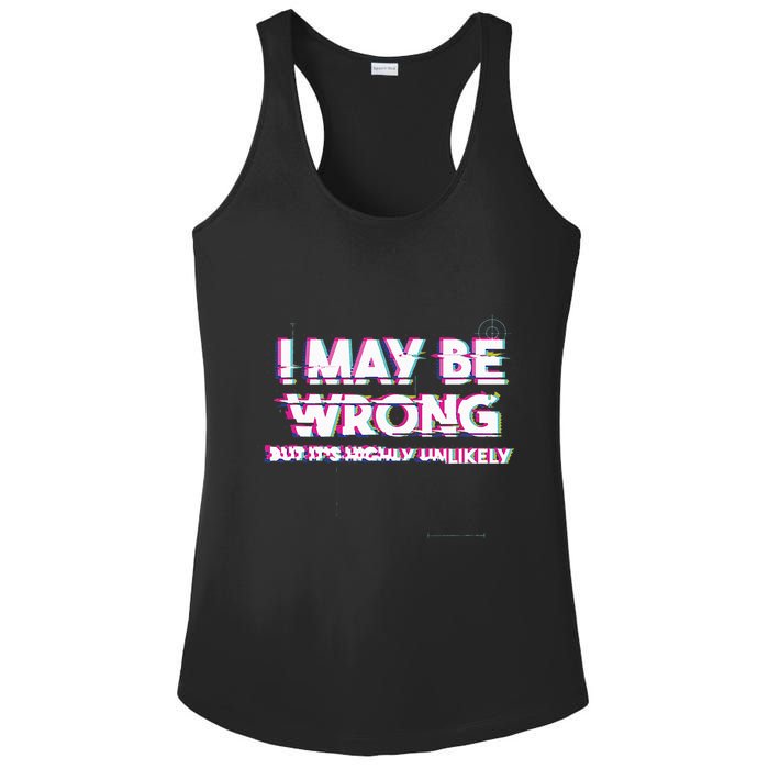 I May Be Wrong But Its Highly Unlikely Static Glitch Ladies PosiCharge Competitor Racerback Tank
