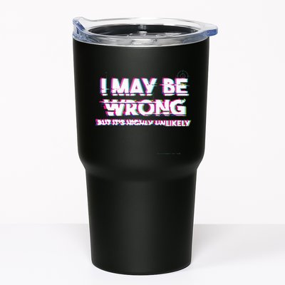 I May Be Wrong But Its Highly Unlikely Static Glitch Tumbler