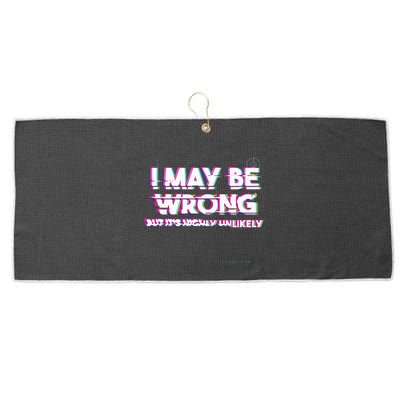 I May Be Wrong But Its Highly Unlikely Static Glitch Large Microfiber Waffle Golf Towel