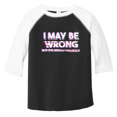 I May Be Wrong But Its Highly Unlikely Static Glitch Toddler Fine Jersey T-Shirt