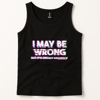 I May Be Wrong But Its Highly Unlikely Static Glitch Tank Top