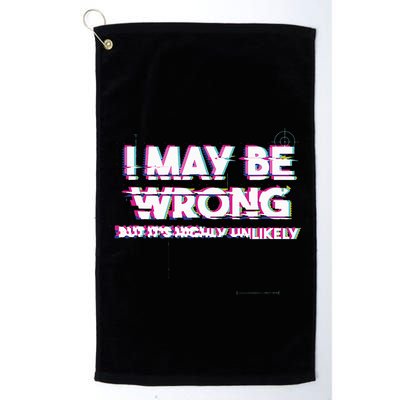 I May Be Wrong But Its Highly Unlikely Static Glitch Golf Towel