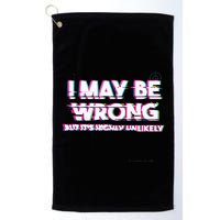 I May Be Wrong But Its Highly Unlikely Static Glitch Golf Towel