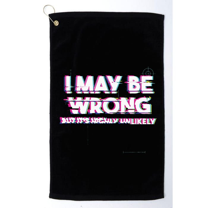 I May Be Wrong But Its Highly Unlikely Static Glitch Golf Towel