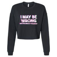 I May Be Wrong But Its Highly Unlikely Static Glitch Cropped Pullover Crew