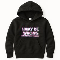 I May Be Wrong But Its Highly Unlikely Static Glitch Kids Hoodie