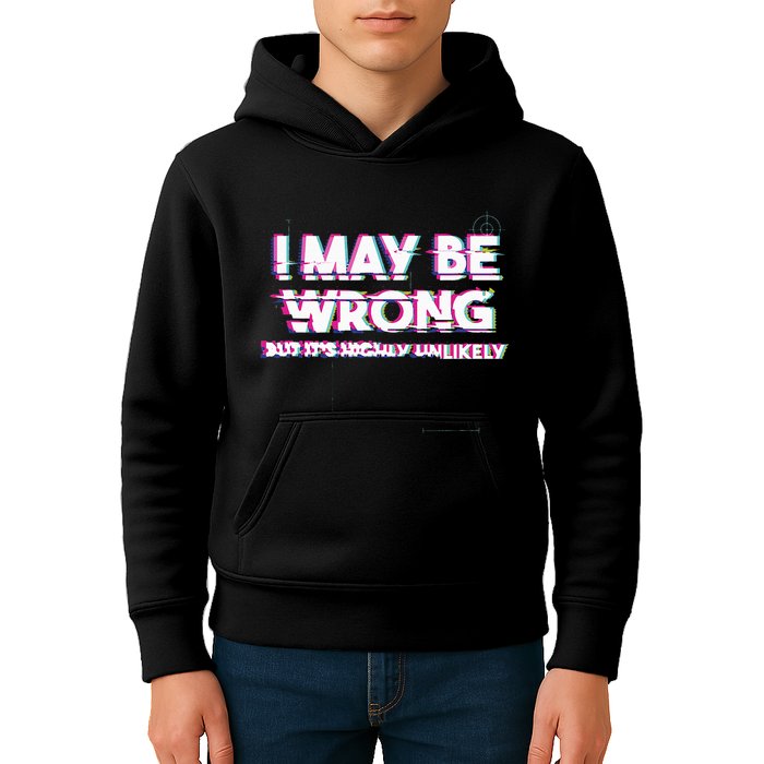 I May Be Wrong But Its Highly Unlikely Static Glitch Kids Hoodie