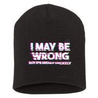 I May Be Wrong But Its Highly Unlikely Static Glitch Short Acrylic Beanie