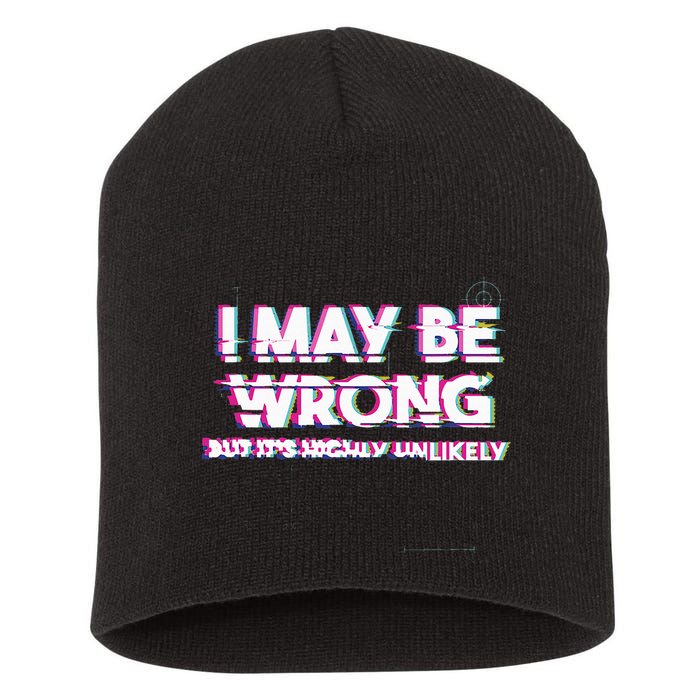 I May Be Wrong But Its Highly Unlikely Static Glitch Short Acrylic Beanie