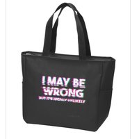 I May Be Wrong But Its Highly Unlikely Static Glitch Zip Tote Bag